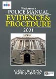 Evidence and Procedure (Blackstone's Police Manuals)