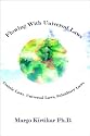 Flowing With Universal Laws: Cosmic Laws, Universal Laws, Subsidiary Laws