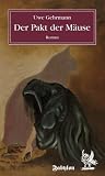 Der Pakt der M&auml;use - Roman - Uwe Gehrmann
