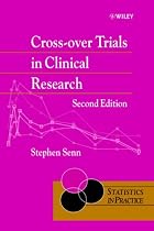 Cross-over Trials in Clinical Research (Statistics in Practice)
