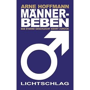 Männerbeben: Das starke Geschlecht kehrt zurück