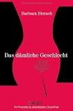 Produkt-Bild: Das d&auml;mliche Geschlecht: Warum es noch immer kaum Frauen im Management gibt