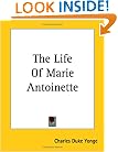 The Life Of Marie Antoinette