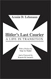 Hitler's Last Courier