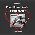 Perspektiven einer Rabenmutter