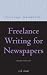 Freelance Writing for Newspapers (Writing Handbooks)