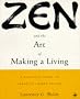 Zen and the Art of Making a Living in the Post-modern World: Career Guide for Dharma Bums, Social Activists and Reformed Yuppies