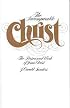 Incomparable Christ: The Person and Work of Jesus Christ