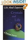 Crystals and Life: A Personal Journey