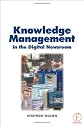 Knowledge Management in the Digital Newsroom