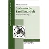 Systemische Familienarbeit: Eine Einf�hrung (Grundlagentexte Soziale Berufe)