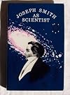 Joseph Smith as Scientist