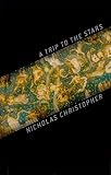A Trip To The Stars: A Novel