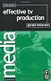 Effective TV Production (Media Manuals)