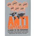 Anti-Capitalism: A Guide To The Movement (Revolutionary Portraits)