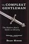 The Compleat Gentleman: The Modern Man's Guide to Chivalry