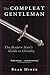The Compleat Gentleman: The Modern Man's Guide to Chivalry