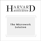 The Microwork Solution (Harvard Business Review) | [Francesca Gina, Bradley R. Staats]