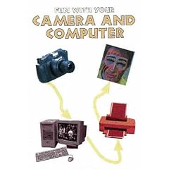 Fun with Your Camera and Computer (Pocket Guides)