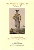 The Archive of Yogyakarta Vol 2: Documents Relating to Economic and
Agrarian Affairs (Oriental Documents XI)