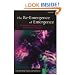 The Re-Emergence of Emergence: The Emergentist Hypothesis from Science to Religion