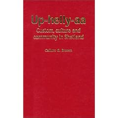 Up-helly-aa: Custom, Culture and Community in Shetland