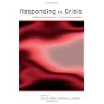 Responding to Crisis: A Rhetorical Approach to Crisis Communication (Routledge Communication Series)