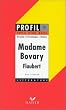 Gustave Flaubert. Madame Bovary. R�sum� - Personnages - Th�mes