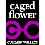 Caged Flower