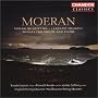 Moeran: String Quartet No. 1; Fantasy Quartet; Sonata for Violin & Piano