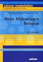 Neue Malvorlagen Religion 3./4. Schuljahr: Anregungen und Kopiervorlagen