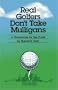 Real Golfers Don't Take Mulligans