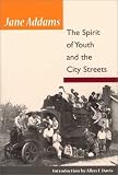 The Spirit of Youth and City Streets (Illini Book)