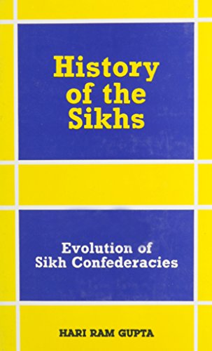 History of the Sikhs Vol. II: Evolution of Sikh Confederacies (1708-69)