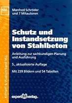 Schutz und Instandsetzung von Stahlbeton: Anleitung zur sachkundigen Planung und Ausführung