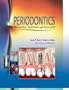 Periodontics: Medicine, Surgery and Implants, 1e