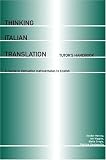 Thinking Italian Translation: Tutor's Handbook: A Course in Translation Method - Italian to English: Tutor's Handbook (Thinking Translation)