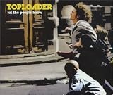 Toploader - Let the People Know Pt.1