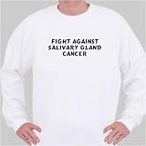 Fight Against Salivary Gland Cancer Sweatshirt X-Large White