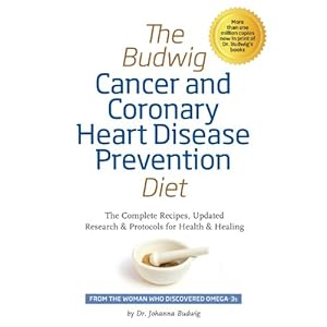 The Budwig Cancer & Coronary Heart Disease Prevention Diet: