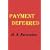 Payment Deferred