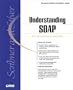 Understanding SOAP: The Authoritative Solution