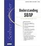 Understanding SOAP: The Authoritative Solution