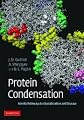 Protein Condensation: Kinetic Pathways to Crystallization and Disease