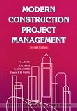 Modern Construction Project Management (Construction and Real Estate)