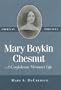 Mary Boykin Chesnut: A Confederate Woman's Life (American Profiles)