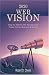 2020 Web Vision: How the Internet Will Revolutionize Future Homes, Business & Society