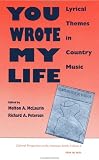 You Wrote My Life: Lyrical Themes in Country Music (Perspectives on the American South)