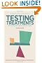Testing Treatments: Better Research for Better Healthcare