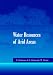 Water Resources of Arid Areas: Proceedings of the International Conference on Water Resources of Arid and Semi-Arid Regions of Africa (Wrasra), Garborone, Botswana, 3-6 August 2004